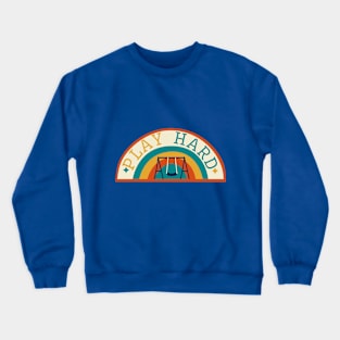 Play Hard Crewneck Sweatshirt